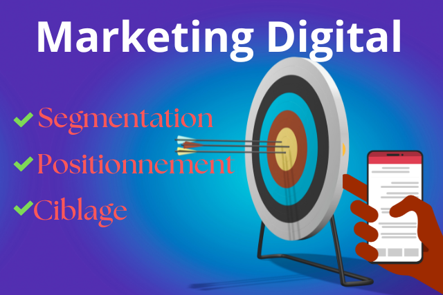 Ciblage marketing digital en 2025 : segmentation, positionnement et ciblage client