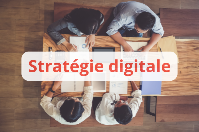 Stratégie digitale : Le guide complet pour transformer votre entreprise en 2025