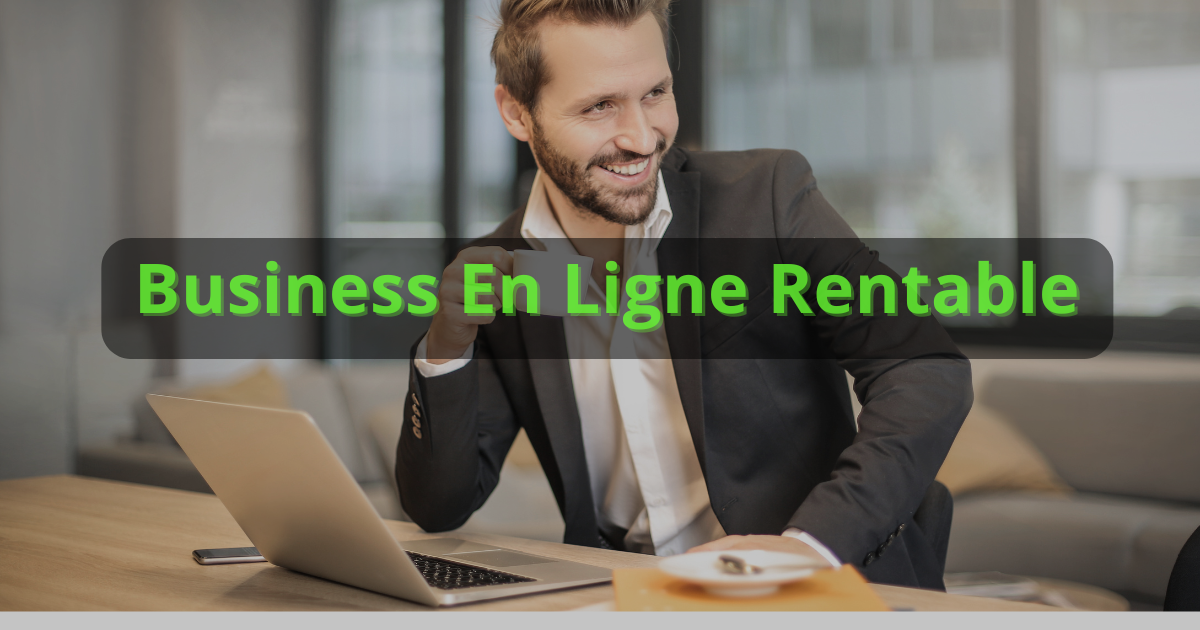 Business en ligne rentable en 2025 : guide ultime